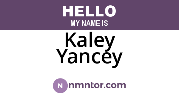 Kaley Yancey