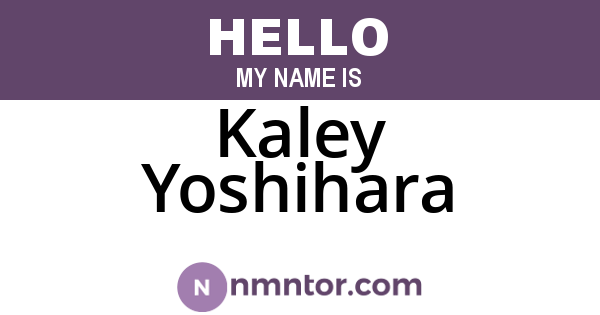 Kaley Yoshihara