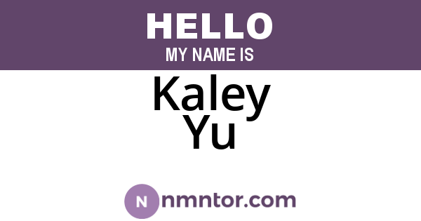 Kaley Yu