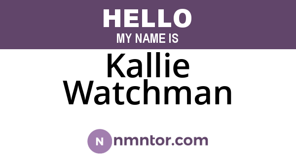 Kallie Watchman