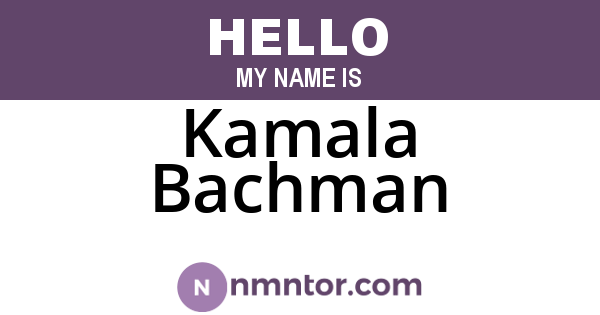 Kamala Bachman