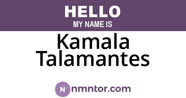 Kamala Talamantes