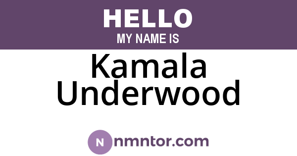 Kamala Underwood