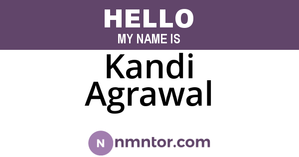 Kandi Agrawal