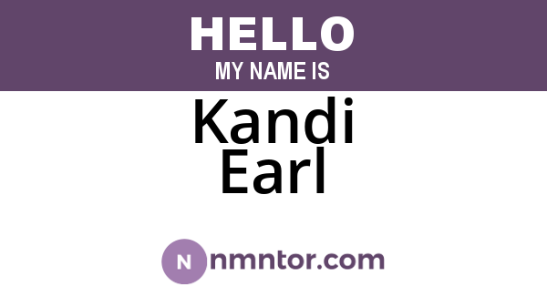 Kandi Earl