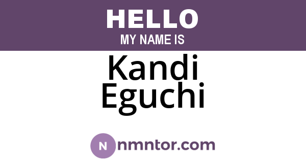 Kandi Eguchi