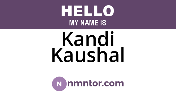 Kandi Kaushal