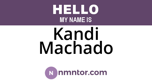 Kandi Machado