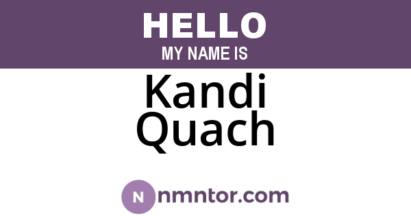 Kandi Quach
