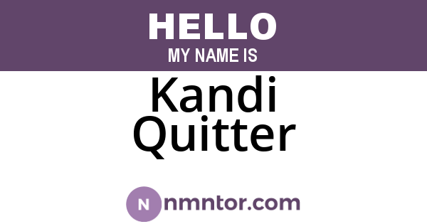 Kandi Quitter