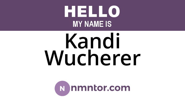 Kandi Wucherer