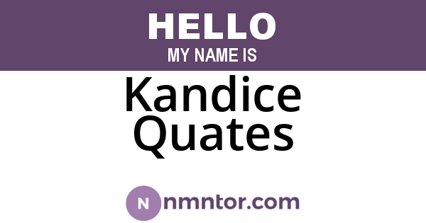 Kandice Quates
