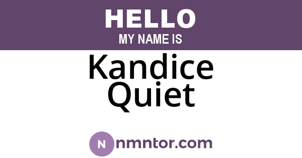 Kandice Quiet