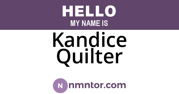 Kandice Quilter