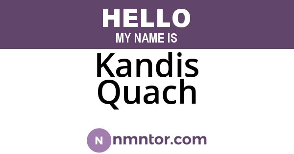 Kandis Quach