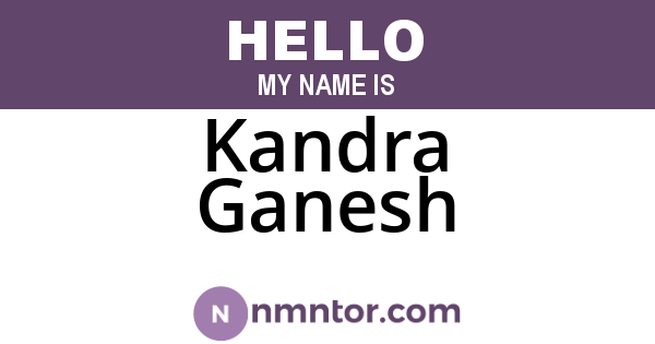 Kandra Ganesh