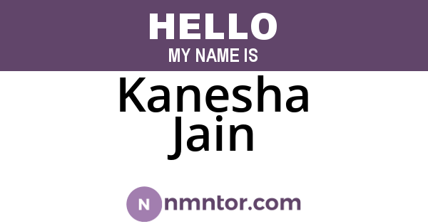 Kanesha Jain