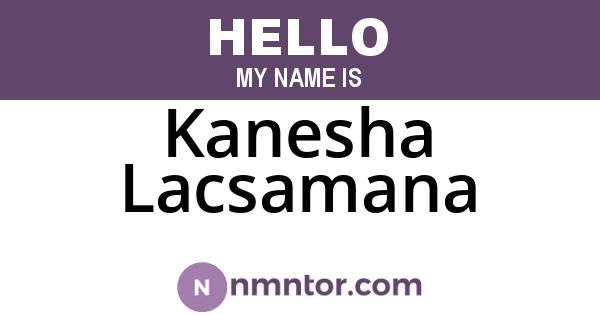 Kanesha Lacsamana