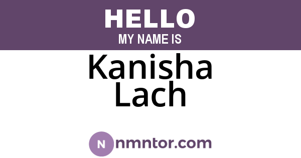 Kanisha Lach