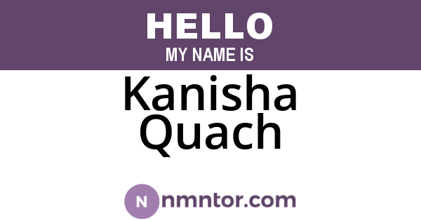 Kanisha Quach