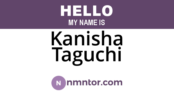 Kanisha Taguchi