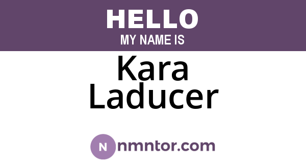 Kara Laducer