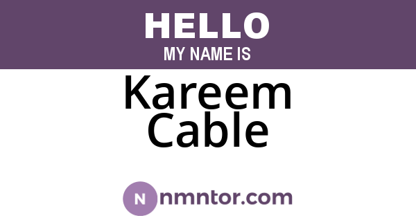 Kareem Cable