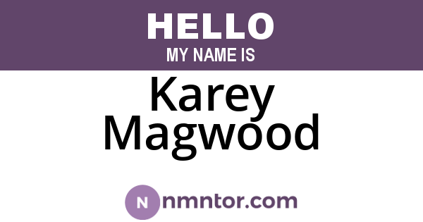 Karey Magwood