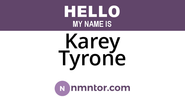Karey Tyrone