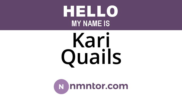 Kari Quails