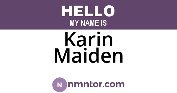 Karin Maiden