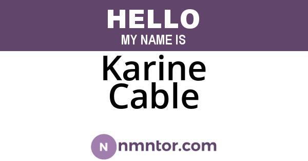 Karine Cable