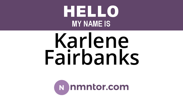 Karlene Fairbanks