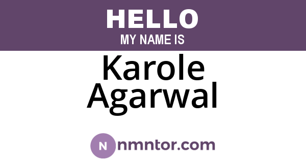Karole Agarwal