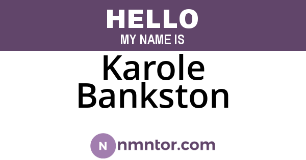 Karole Bankston