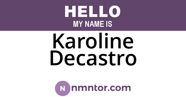 Karoline Decastro