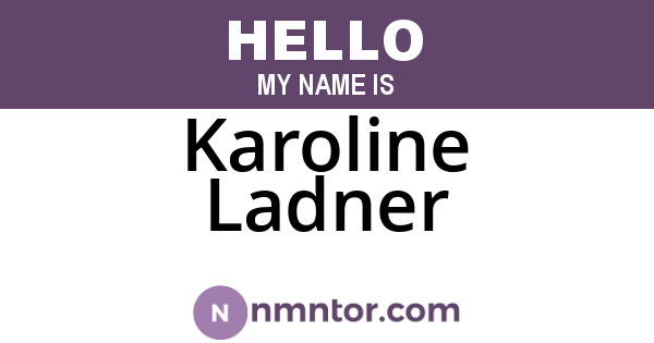 Karoline Ladner