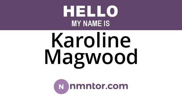 Karoline Magwood