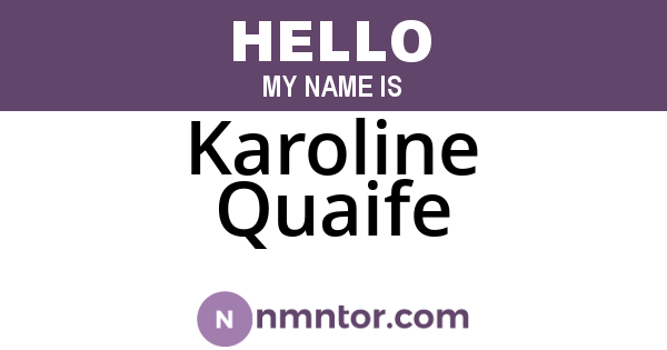 Karoline Quaife