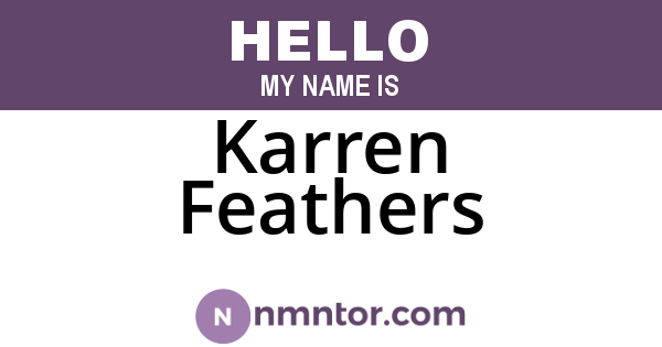 Karren Feathers