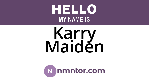 Karry Maiden