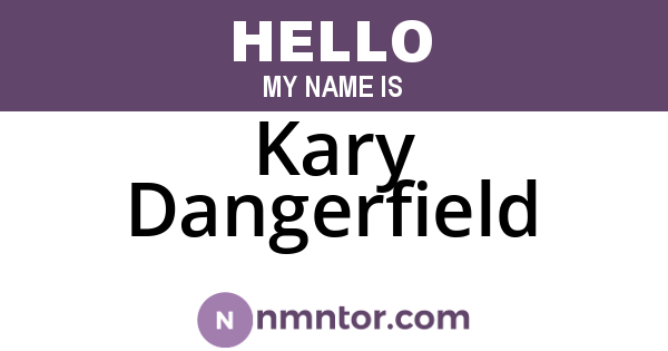 Kary Dangerfield