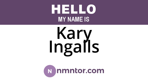 Kary Ingalls