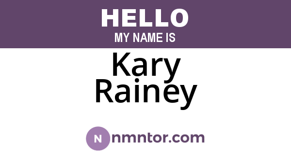 Kary Rainey