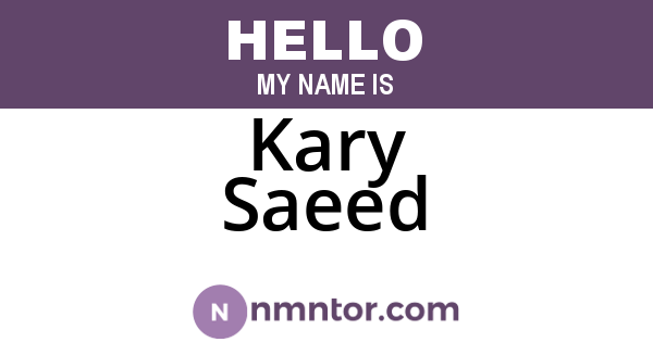 Kary Saeed