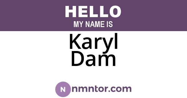 Karyl Dam