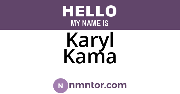 Karyl Kama