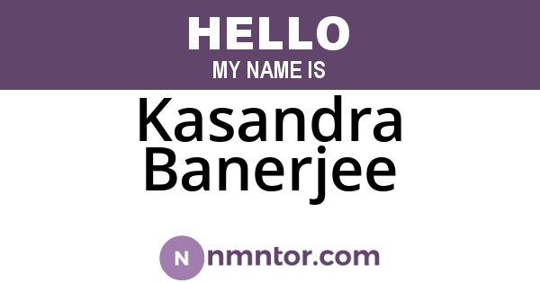 Kasandra Banerjee