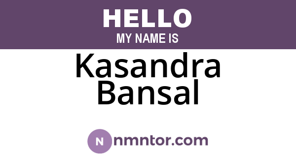 Kasandra Bansal