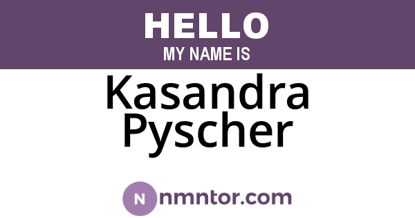 Kasandra Pyscher